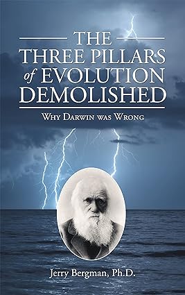 The Three Pillars of Evolution Demolished: Why Darwin Was Wrong - Epub + Converted Pdf
